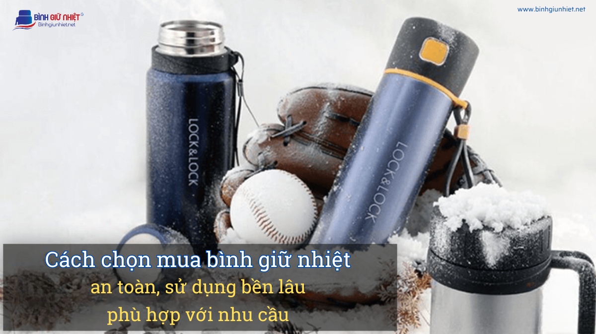 Cách chọn mua bình giữ nhiệt binhgiunhiet
