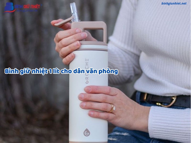 Bình giữ nhiệt 1 lít cho dân văn phòng binhgiunhietnet