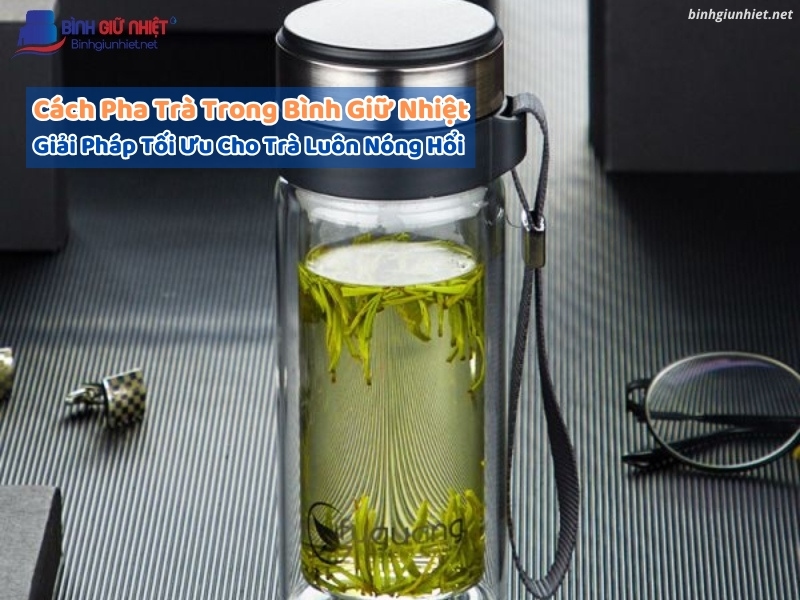 Cách Pha Trà Trong Bình Giữ Nhiệt LocknLock giunhietnet