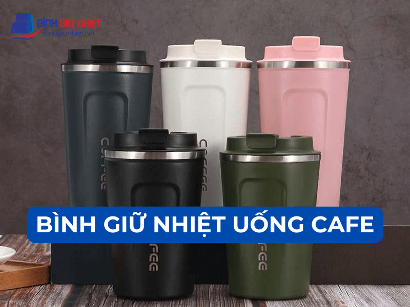 bình giữ nhiệt uống cafe
