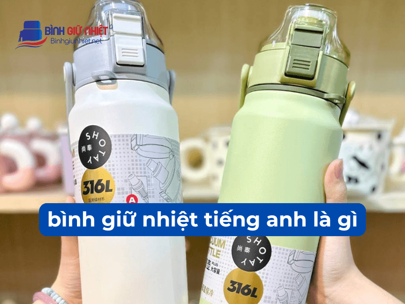 bình giữ nhiệt tiếng anh là gì