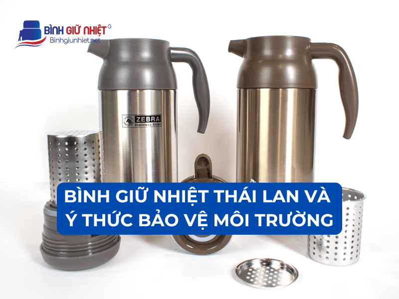Bình Giữ Nhiệt Thái Lan và Ý Thức Bảo Vệ Môi Trường