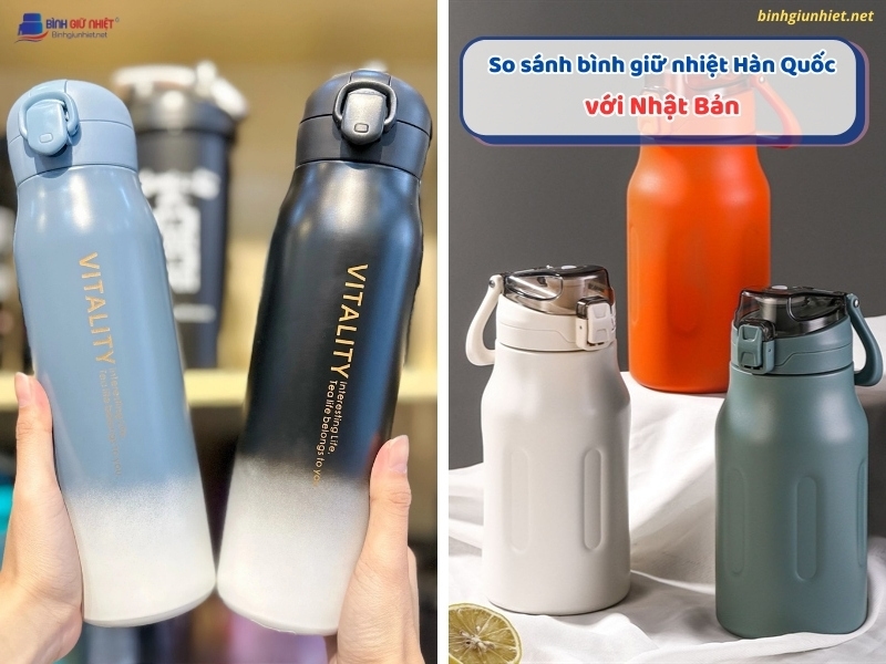 So sánh bình giữ nhiệt Hàn Quốc với Nhật Bản binhgiunhietnet