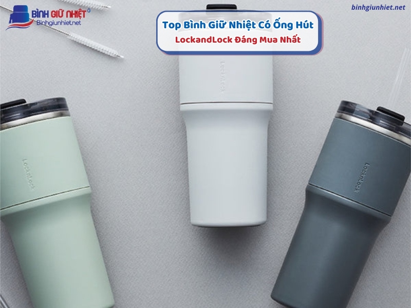 Top Bình Giữ Nhiệt Có Ống Hút LockandLock binhgiunhietnet