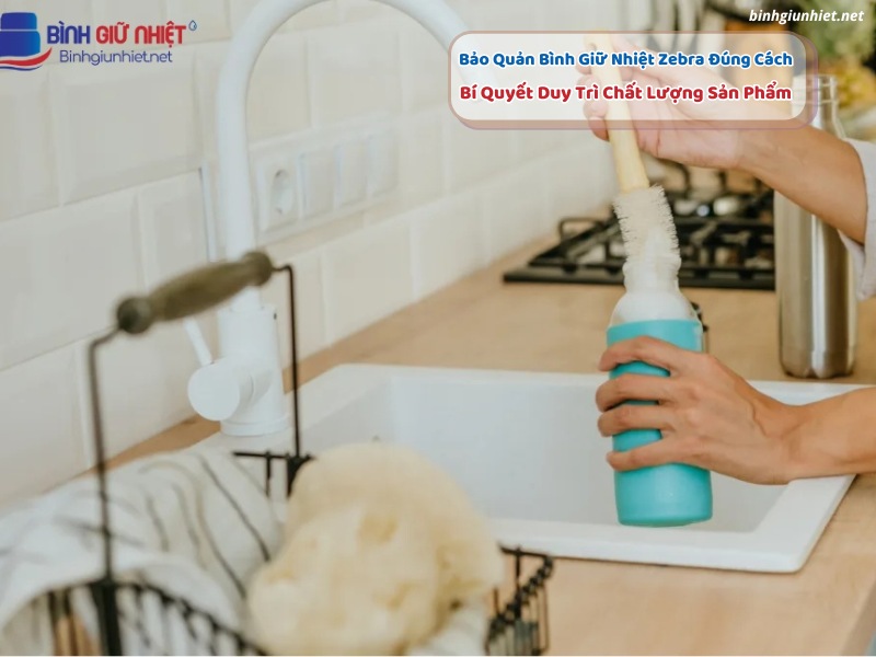 Bảo Quản Bình Giữ Nhiệt Zebra Đúng Cách binhgiunhietnet