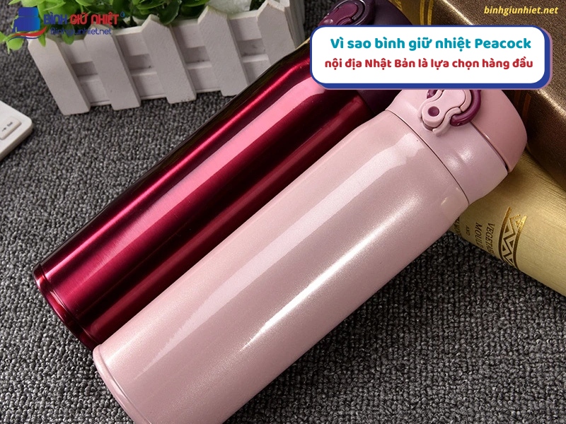 Vì sao bình giữ nhiệt Peacock nội địa Nhật Bản là lựa chọn hàng đầu binhgiunhietnet