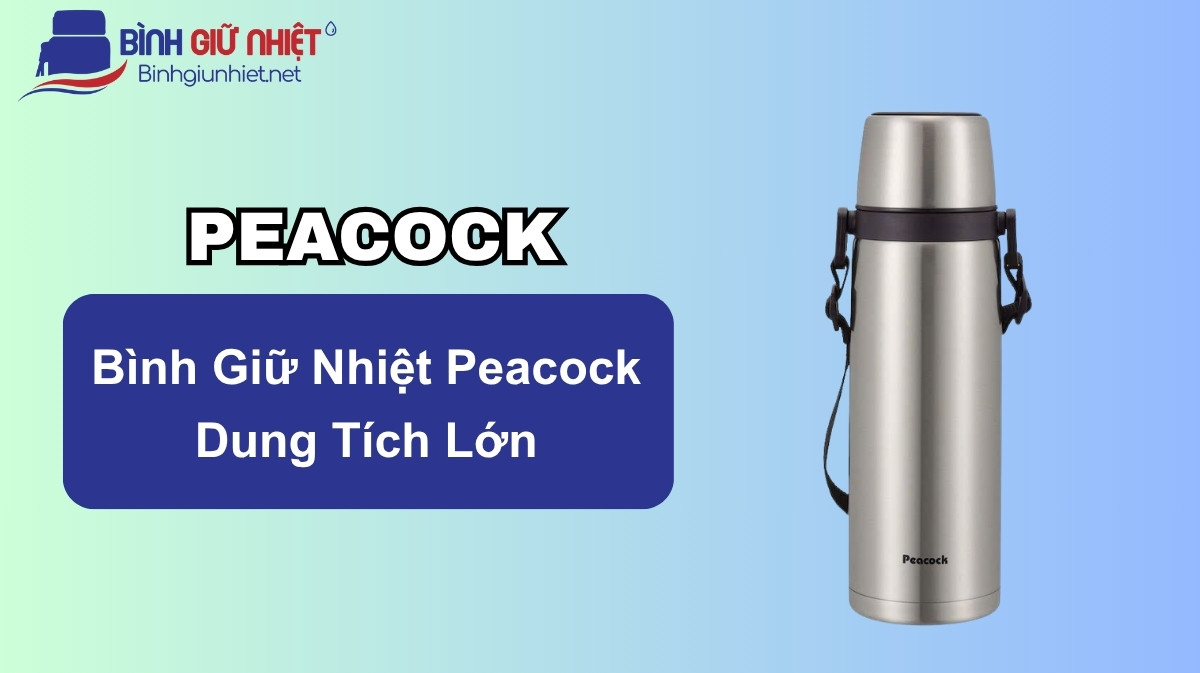 bình giữ nhiệt Peacock dung tích lớn
